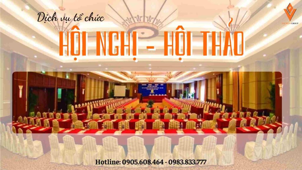 Dịch vụ tổ chức Hội nghị và hội thảo chuyên nghiệp tại VietFun Group